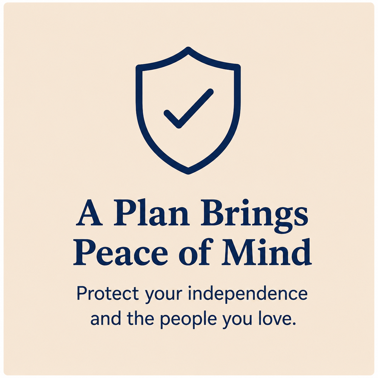 Shield icon representing peace of mind through long-term care planning.